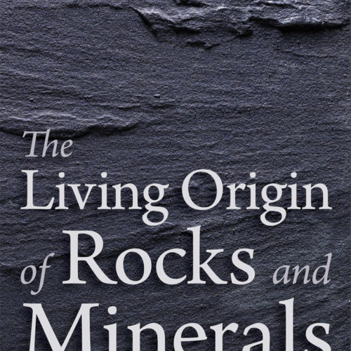 The Living Origin of Rocks and Minerals, W Cloos