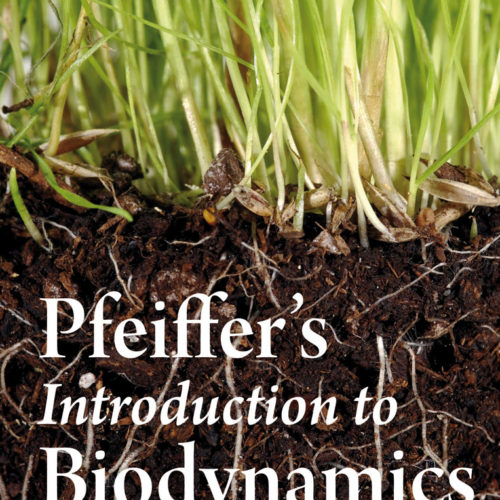 Pfeiffer's Introduction to Biodynamics  Ehrenfried E. Pfeiffer