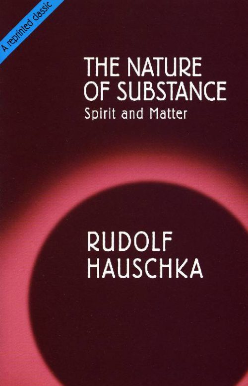 Nature of Substance, R Hauschka
