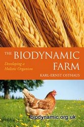 The Biodynamic Farm : Developing a Holistic Organism , Karl Ernst Osthaus